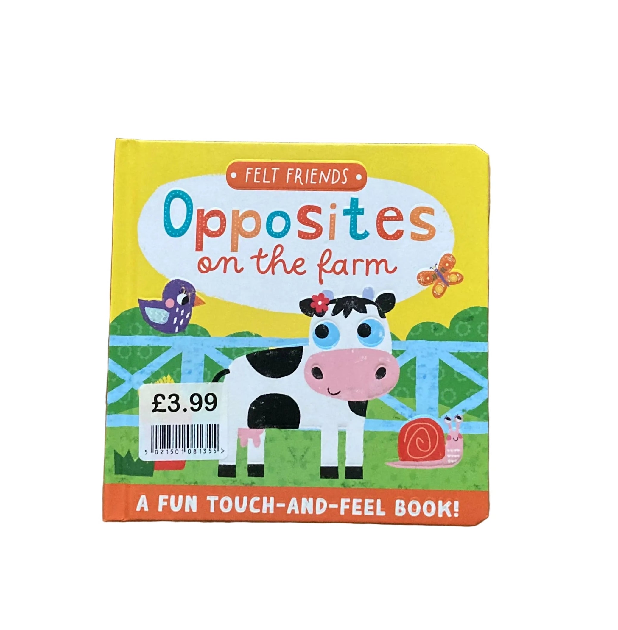Felt Friends Opposites on the Farm Small Board Book EPOS Stickered £3.99 (jacket £6)