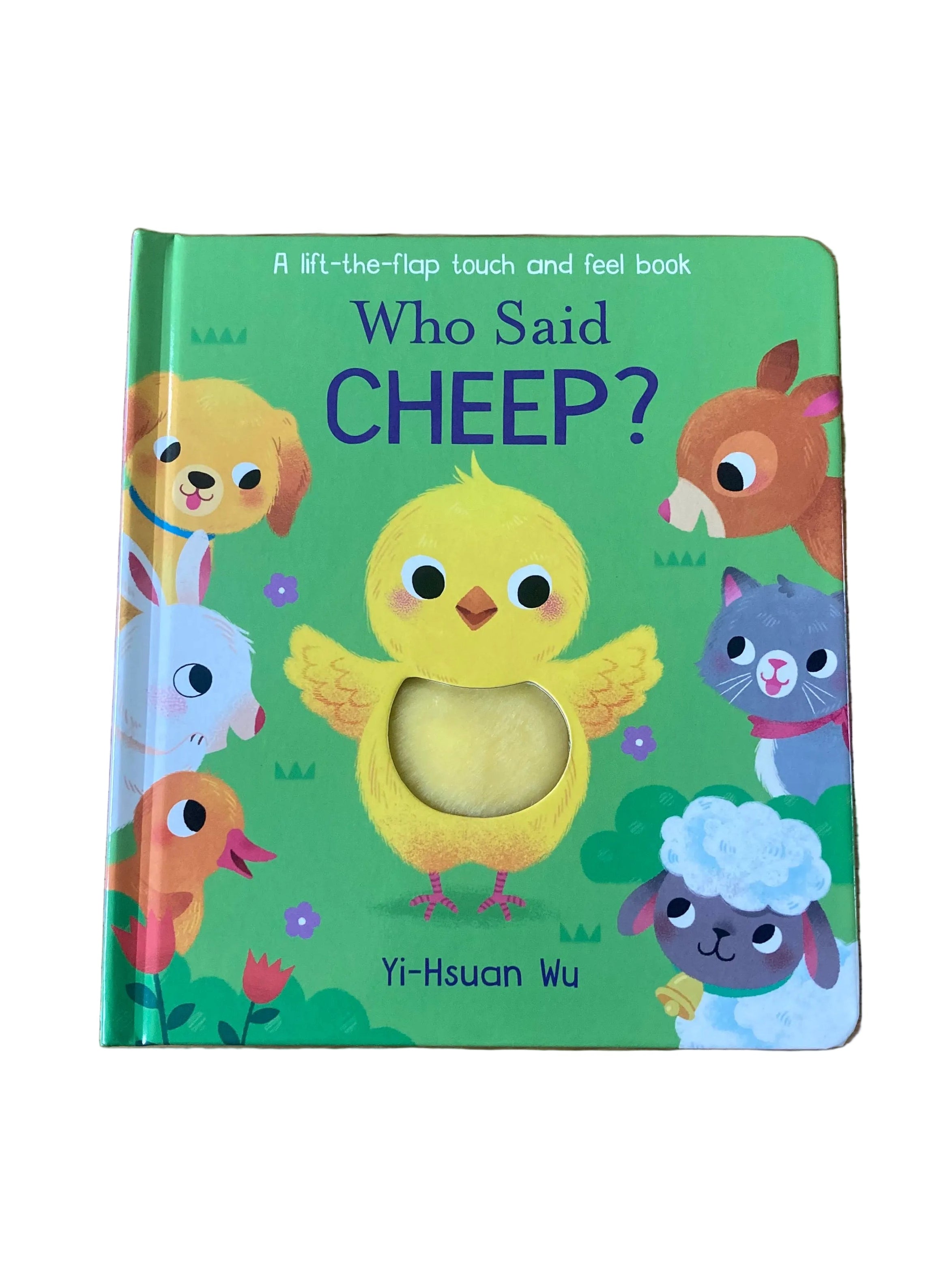 Who Said Cheep? Touch and Feel book EPOS Stickered £5.99 (jacket £7.99)